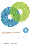 Islam and the politics of culture in Europe : memory, aesthetics, art
