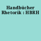 Handbücher Rhetorik : HBRH