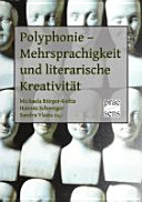 Polyphonie - Mehrsprachigkeit und literarische Kreativität