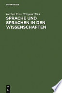 Sprache und Sprachen in den Wissenschaften : Geschichte und Gegenwart ; Festschrift für Walter de Gruyter & Co. anläßlich einer 250jährigen Verlagstradition