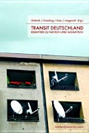 Transit Deutschland : Debatten zu Nation und Migration