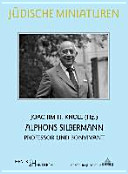 Alphons Silbermann : Professor und Bonvivant