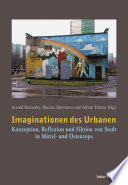 Imaginationen des Urbanen : Konzeption, Reflexion und Fiktion von Stadt in Mittel- und Osteuropa