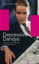Depressive Dandys : Spielformen der Dekadenz in der Pop-Moderne