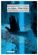 Global prayers : contemporary manifestations of the religious in the city