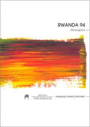 Rwanda 94 : une tentative de réparation symbolique envers les morts, à l'usage des vivants