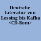 Deutsche Literatur von Lessing bis Kafka <CD-Rom>