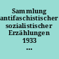 Sammlung antifaschistischer sozialistischer Erzählungen 1933 - 1945