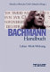 Bachmann-Handbuch : Leben - Werk - Wirkung