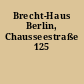 Brecht-Haus Berlin, Chausseestraße 125
