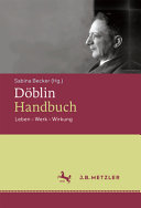 Döblin-Handbuch : Leben - Werk - Wirkung