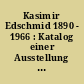 Kasimir Edschmid 1890 - 1966 : Katalog einer Ausstellung in der Hessischen Landes- und Hochschulbibliothek Darmstadt, Okt./Nov. 1970