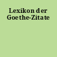 Lexikon der Goethe-Zitate