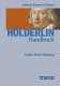 Hoelderlin-Handbuch : Leben - Werk - Wirkung