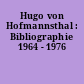 Hugo von Hofmannsthal : Bibliographie 1964 - 1976