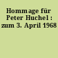 Hommage für Peter Huchel : zum 3. April 1968