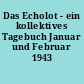 Das Echolot - ein kollektives Tagebuch Januar und Februar 1943