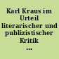 Karl Kraus im Urteil literarischer und publizistischer Kritik : Texte und Kontexte, Analysen und Kommentare