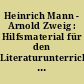 Heinrich Mann - Arnold Zweig : Hilfsmaterial für den Literaturunterricht an den Ober- und Fachschulen