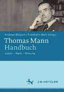 Thomas-Mann-Handbuch : Leben, Werk, Wirkung