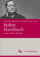 Stifter-Handbuch : Leben - Werk - Wirkung