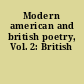 Modern american and british poetry, Vol. 2: British