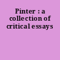 Pinter : a collection of critical essays