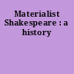 Materialist Shakespeare : a history