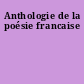 Anthologie de la poésie francaise