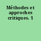 Méthodes et approches critiques. 1
