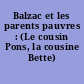 Balzac et les parents pauvres : (Le cousin Pons, la cousine Bette)