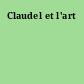 Claudel et l'art