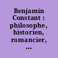 Benjamin Constant : philosophe, historien, romancier, homme d'Etat ; actes du Colloque de l'Univ. du Maryland, Octobre 1989