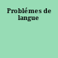 Problémes de langue