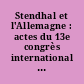 Stendhal et l'Allemagne : actes du 13e congrès international Standhalien Brunswick (1978)