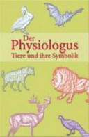 Der Physiologus : Tiere und ihre Symbolik
