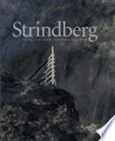 Strindberg - painter and photographer : [Nationalmuseum, Stockholm, 9 Febr - 13 May 2001; Statens Museum for Kunst, Copenhagen, 9 June - 15 September 2001; Musee d'Orsay, Paris, 14 Oct 2002 - 27 Jan 2002]