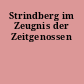 Strindberg im Zeugnis der Zeitgenossen