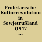 Proletarische Kulturrevolution in Sowjetrußland (1917 - 1921) : Dokumente des "Proletkult"