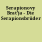Serapionovy Brat'ja - Die Serapionsbrüder
