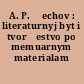 A. P. Čechov : literaturnyj byt i tvorčestvo po memuarnym materialam