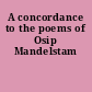 A concordance to the poems of Osip Mandelstam