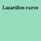 Lazarillos raros