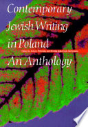 Contemporary Jewish writing in Poland : an anthology