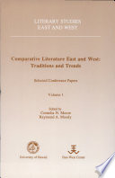 Comparative literature East and West : traditions and trends : selected conference papers