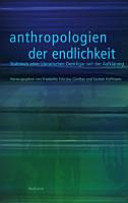 Anthropologien der Endlichkeit : Stationen einer literarischen Denkfigur seit der Aufklärung ; für Hans Graubner zum 75. Geburtstag