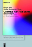Crimes of Passion : Repräsentationen der Sexualpathologie im frühen 20. Jahrhundert