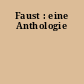 Faust : eine Anthologie