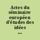 Actes du séminaire européen d'études des idées et de l'imaginaire collectif : Bourdeaux, 1989-1990