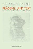 Präsenz und Text : Strategien des Transfers in Literatur und Philosophie
